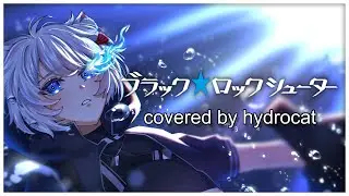 Project DIVA Future Tone ver.「ブラック★ロックシューター」covered by hydrocat