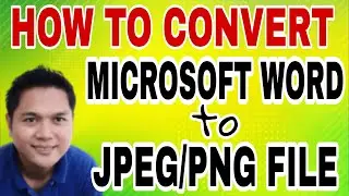 HOW TO CONVERT MICROSOFT WORD TO JPEG/PNG FILE