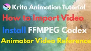Krita Tutorial:How to Import Video in Krita-FFMPEG Animation Animator Video Reference Plugin Install