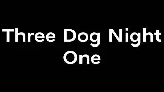 [Stereo Balanced] Three Dog Night - One