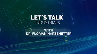 Let's Talk Industrials mit Dr. Florian Harzenetter