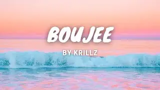 Krillz-Boujee【Lyrics】