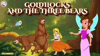 GOLDILOCKS AND THE THREE BEARS/The Best Bedtime Story for Kids/Pappadoo TV