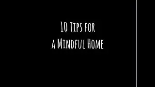 10 Tips for a Mindful Home