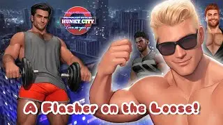 A FLASHER is on the loose! |Hunky City Episode 2|