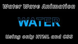 How To Create Water Wave Text Animation Using HTML and CSS