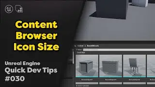 Quick Dev Tip #30 UE4 - Content Browser Icon Size