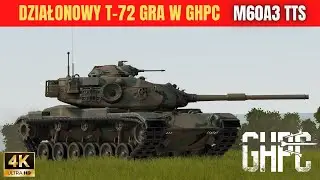 Działonowy T 72 gra w Gunner HEAT PC! I M60A3TTS I Omówienie, mini poradnik i gameplay I 4K