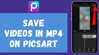 How to Save Videos in MP4 on Picsart 2024 | MP4 Videos Save on Picsart