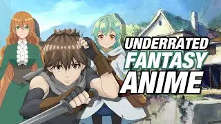 10 UNDERRATED FANTASY ANIME | anime recommendations