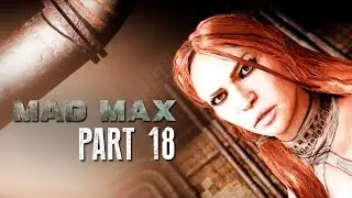 Mad Max Walkthrough Part 18 - DEATH RACE - Mad Max 60fps Gameplay