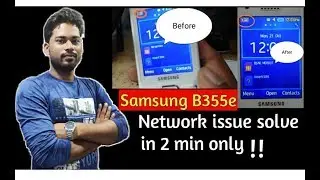 samsung b355e no service ,no network,emergincy problem solution