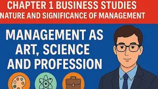 CLASS 12 II BUSINESS STUDIES II CHAPTER 1 II NATURE AND SIGNIFANCE OF MANAGEMENT II 