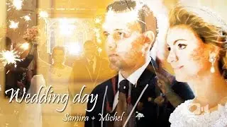 Samira + Michel - Wedding day