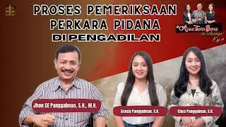 Proses Pemeriksaan Perkara Pidana di Pengadilan | #ATB Eps.09