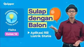 LISTRIK STATIS | Sulap Pakai Balon Ajaib dengan Listrik Statis - Fisika (Kelas 12)