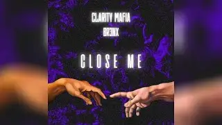 CLARITY MAFIA & BR3NX - Close Me (Official Video)