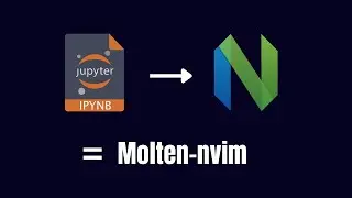 How to setup Molten-nvim for your ipynb files in Neovim