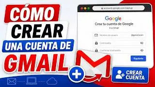 Como crear una cuenta de Gmail