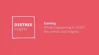 DISTREE Insights: What's Happening in Gaming?