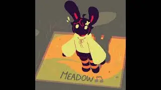 [🎵] Meadow