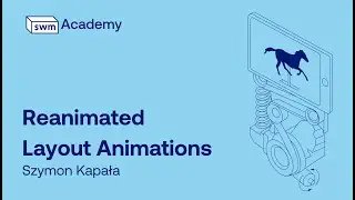 SWM Academy – Reanimated Layout Animations