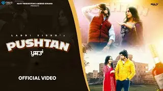 Pushtan (Official Video) | Laddi Sidhu | Black Sniper | Navv Production | New Punjabi Song 2023