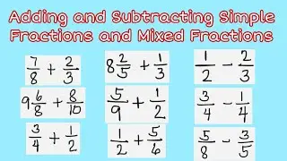 Adding and Subtracting Simple Fractions and Mixed Fractions
