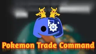 Pokemon Trade Command | Discord JS 13 + Mongoose | #20