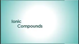 Ionic  Compounds: Moles course (10)
