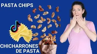 Chicharrones de pasta o pasta chips de TikTok