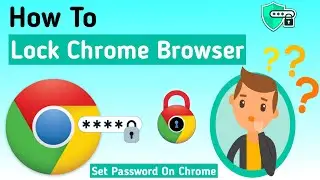 How To Set Password On Chrome | How To Lock Chrome