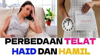 PERBEDAAN TELAT HAID DAN HAMIL