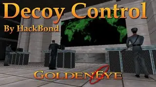 GoldenEye 007 N64 Custom Level - Decoy Control