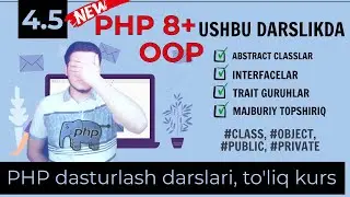 ⭕️PHP 8+ darslari, Abstract classlar, interfacelar, Traitlar, sayt yaratish, pul ishlash.