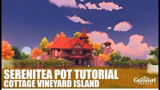 My Serenitea Pot | How to create Cottage Vineyard | Genshin Impact