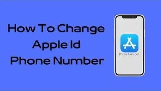 How to Change Apple ID Phone Number | Add New Apple id phone Number