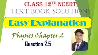 N2.5 ||Class 12 Physics Ncert Solutions || Q. 2.5 Capacitance of a Capacitor filled with dielectric