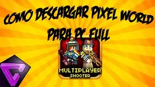 "Como Descargar Pixel Gun World Para PC Full - Nuevo Juego En Beta 2016"