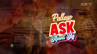 Pallaso - Ask About Me