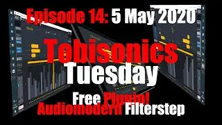 Free Plugin Audiomodern Filterstep Quick Demo (Tobisonics Tuesday EP14 May 5th 2020)