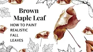How to Paint Realistic Fall Leaves in Watercolors 🍁 Brown Maple Leaf 🍁 Beginner Tutorial