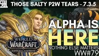 Dry Your Tears, ALPHA IS HERE! - World of Warcraft Battle for Azeroth WW 79