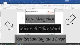 Cara Mengatasi Microsoft Office Word Not Responding atau Error