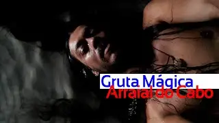 Gruta Mágica em Arraial do Cabo 12/12/20