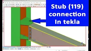 How to create stub(119) connection in PEB  in Tekla Bangla