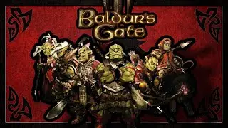 Baldur's Gate III: Выносим лагерь гоблинов под Rammstein..