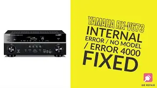 Yamaha RX-V673 Receiver Internal Error / Error 4000 / No Model Info Full Repair