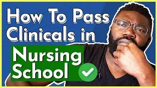 How to Pass Clinical in Nursing School | Tips, Tricks & Hacks