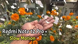 Redmi Note 12 Pro Plus Slow Motion Video 120fps,240fps
